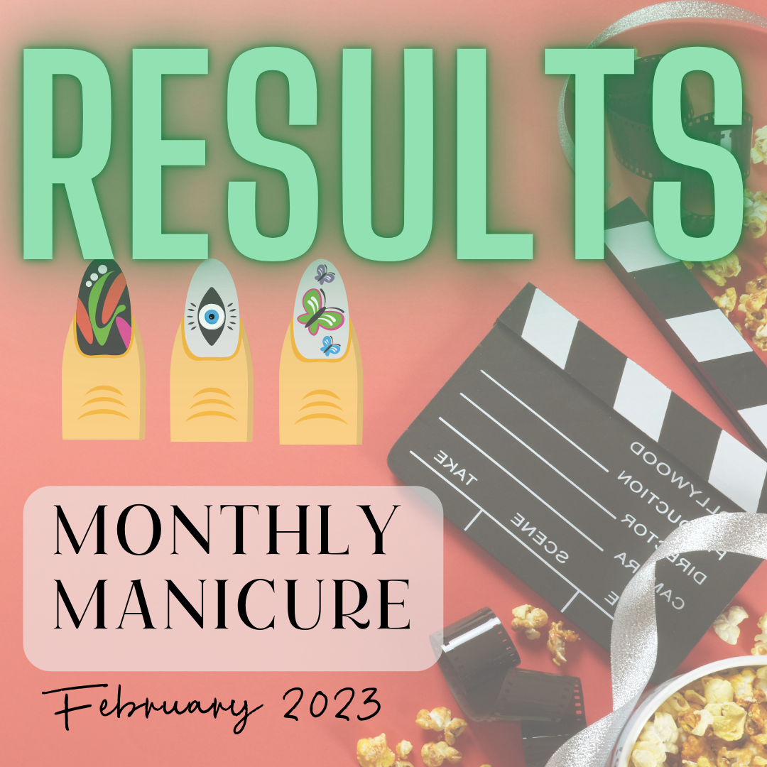 MONTHLY MANICURE GIVEAWAY | FEBRUARY 2023 RESULTS