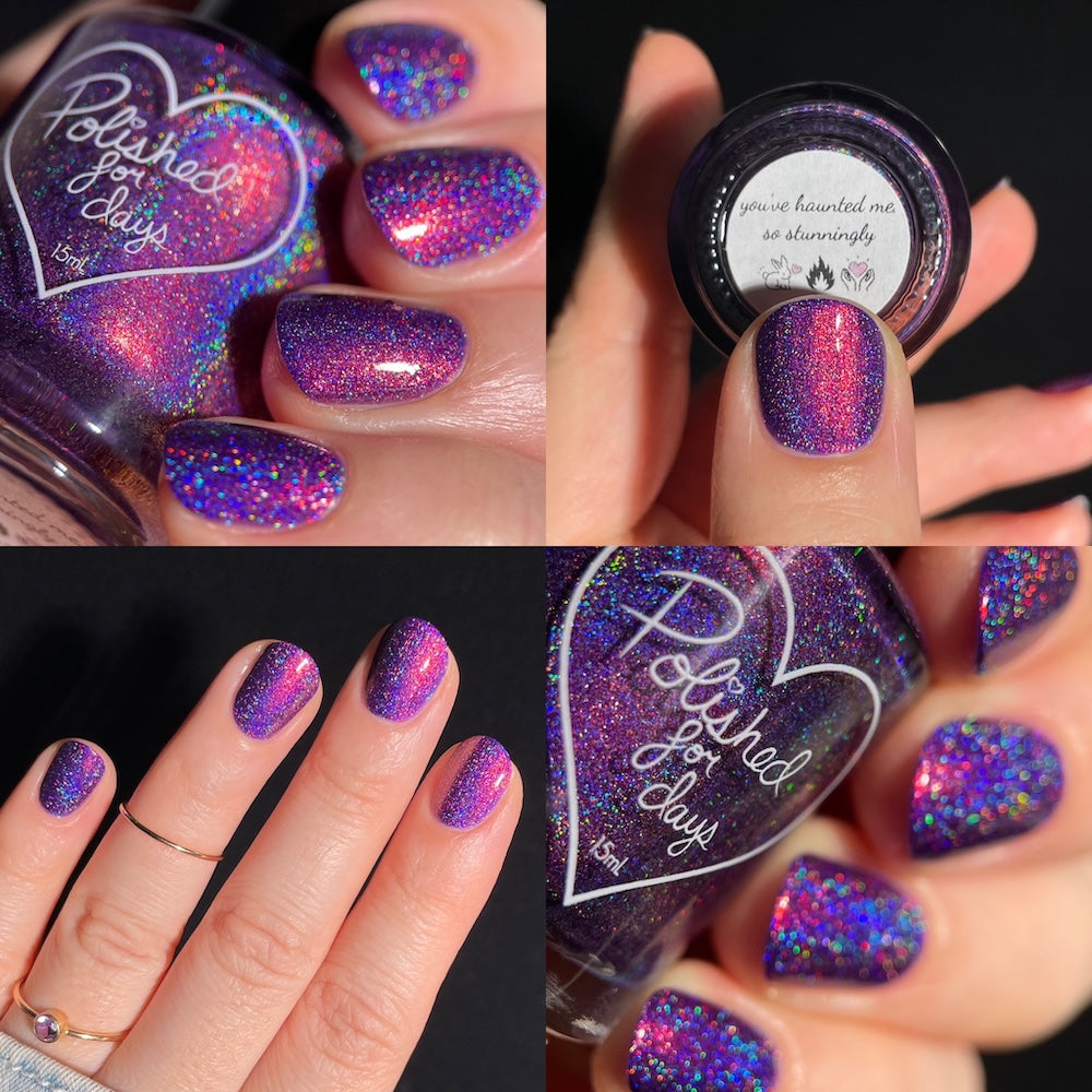 Polished For Days | You've Haunted Me, So Stunningly